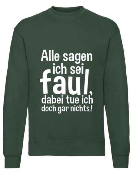 Alle sagen ich sei faul